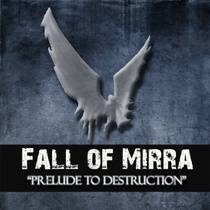Fall Of Mirra : Prelude to Destruction